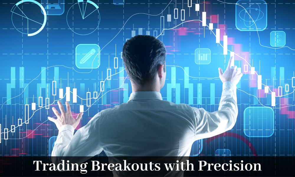 Trading Breakouts with Precision: Techniques for Capturing Profitable Moves